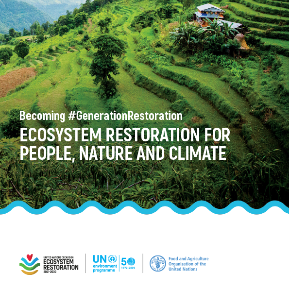 Becoming #GenerationRestoration: Ecosystem Restoration for People, Nat ...