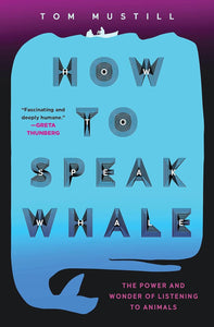 How to Speak Whale