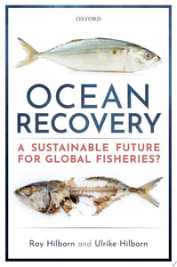 Ocean Recovery: A Sustainable Future for Global Fisheries?